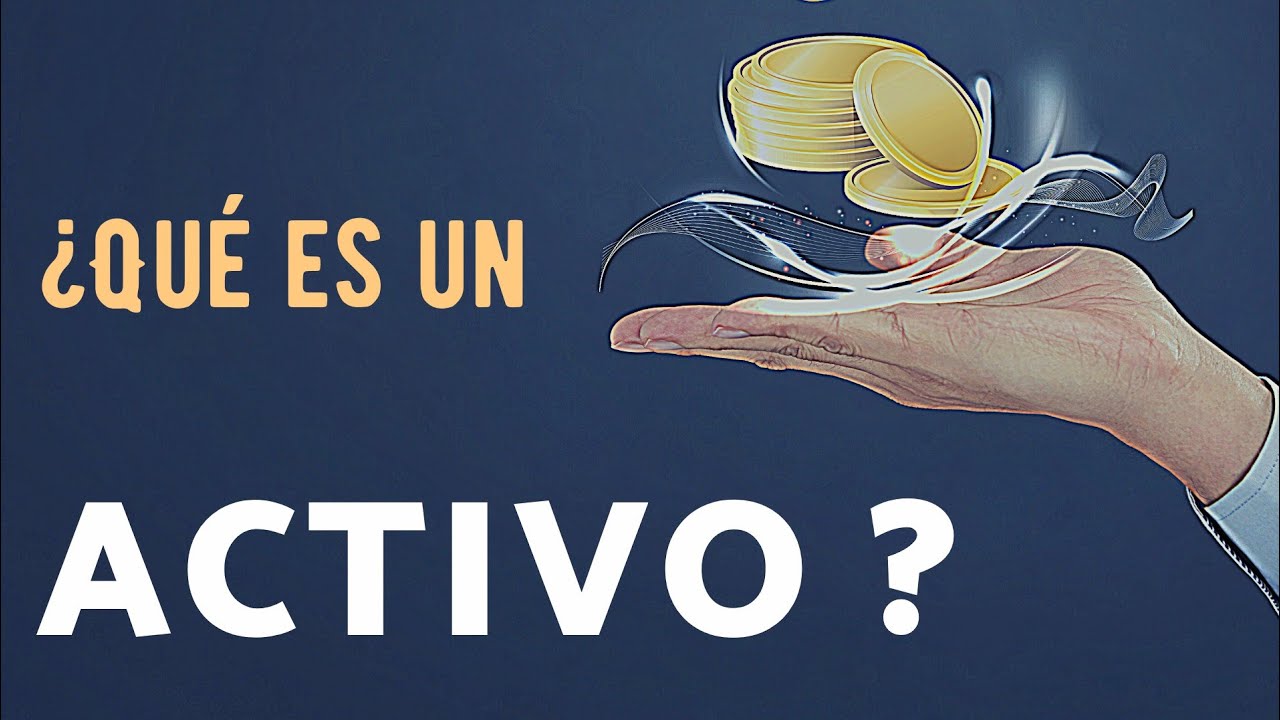 Gu a Completa Qu Es El Activo De Una Empresa Y C mo Afecta A Su 